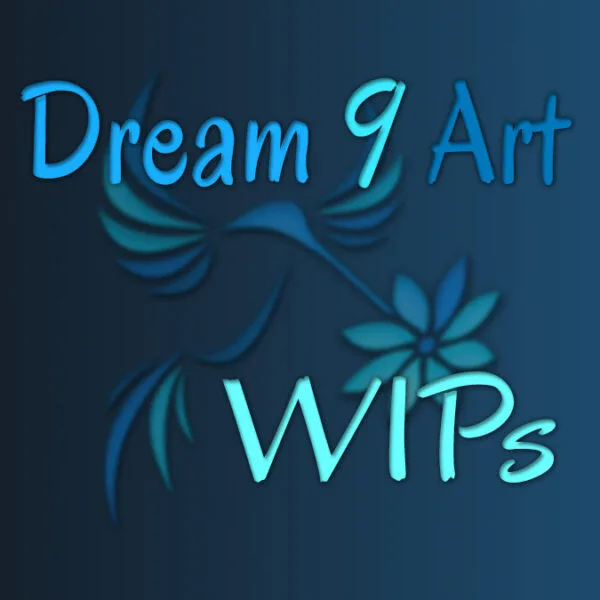Dream 9 Art Works in Progress