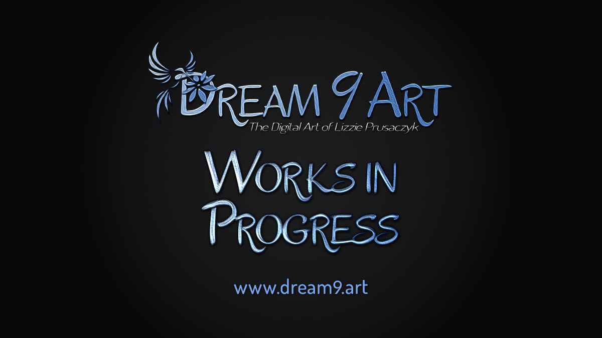 Dream 9 Art Works in Progress